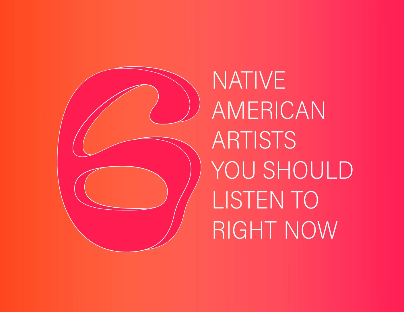 6 Native American Artists You Should Listen to Right Now